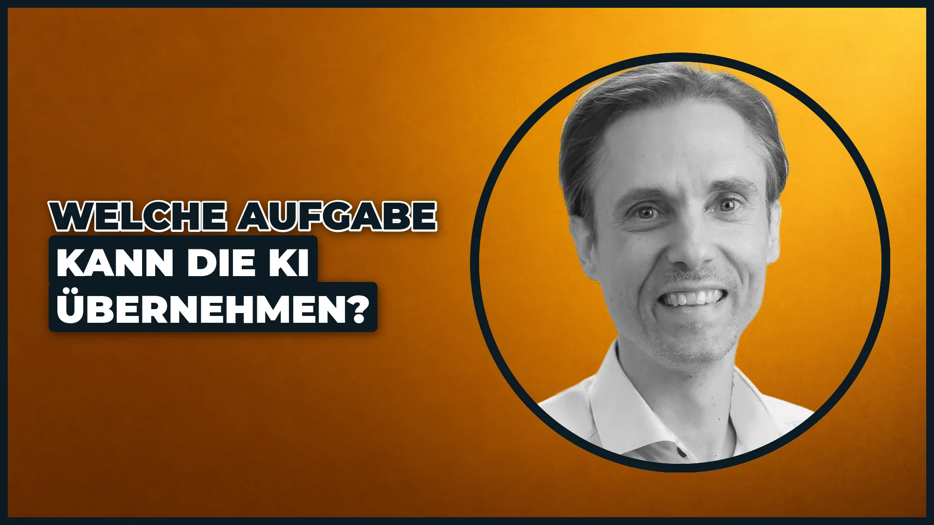 Titelbild zur Frage, welche Aufgaben KI übernimmt Titelbild auf warmem Ambergrund, rechts Fadi Semmo in Schwarzweiß in einem Kreis, links der Schriftzug Welche Aufgabe kann die KI übernehmen
