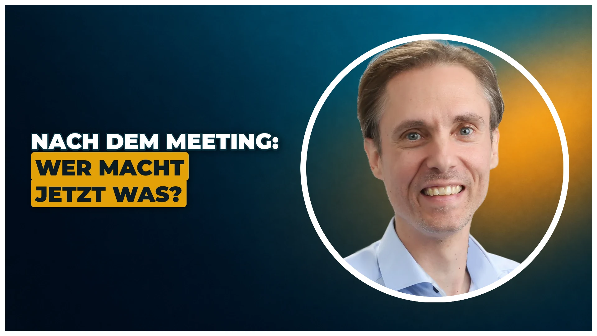 Fadi Semmo neben der Frage nach Aufgaben Titelbild auf dunklem Petrolgrund mit warmem Licht, rechts Fadi Semmo im Kreis, links der Schriftzug Nach dem Meeting und auf gelber Box Wer macht jetzt was